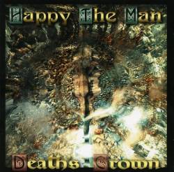 Happy The Man : Death's Crown